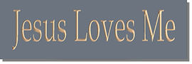 Jesus loves me