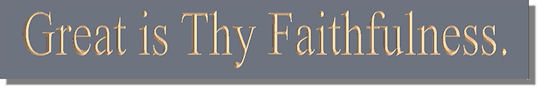 Great is thy faithfulness